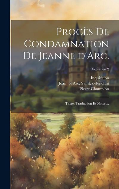 Procès de condamnation de Jeanne d’Arc.