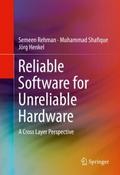 Reliable Software for Unreliable Hardware