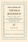 The Papers of Thomas Jefferson, Volume 37