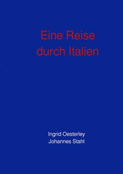 Eine Reise durch Italien