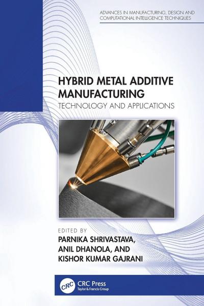 Hybrid Metal Additive Manufacturing