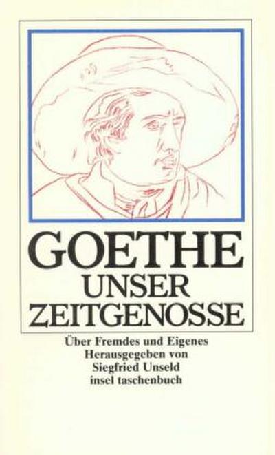 Goethe, unser Zeitgenosse