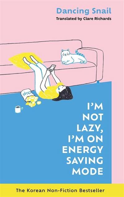 I’m Not Lazy, I’m on Energy Saving Mode: The Korean Non-Fiction Bestseller