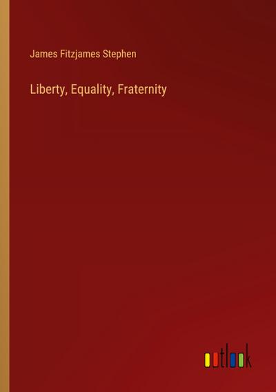Liberty, Equality, Fraternity