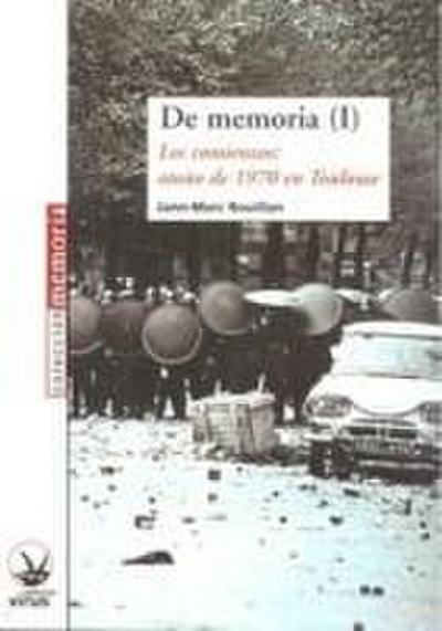 De memoria (I) : los comienzos : otoño de 1970 en Toulouse