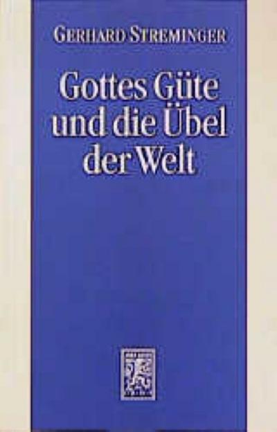 Gottes Güte und die Übel der Welt, Das Theodizeeproblem