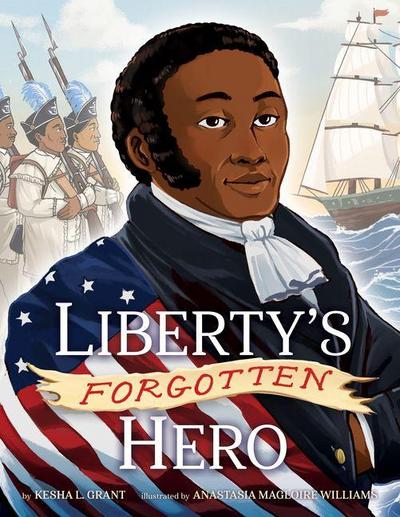 Liberty’s Forgotten Hero