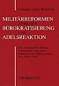 Militärreform zwischen Bürokratisierung und Adelsr
