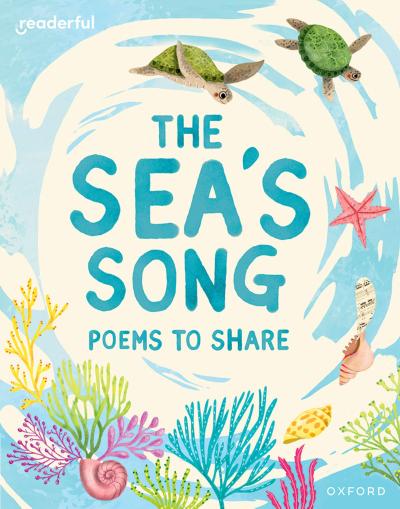 Readerful Books for Sharing: Year 1/Primary 2: The Sea’s Song: Poems to Share