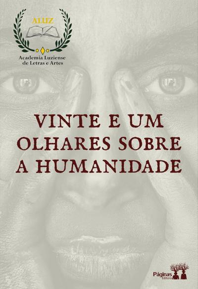 Vinte e um olhares sobre a humanidade