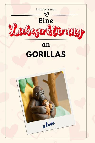 Eine Liebeserklärung an Gorillas