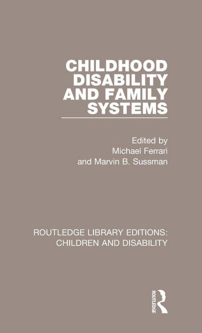 Childhood Disability and Family Systems