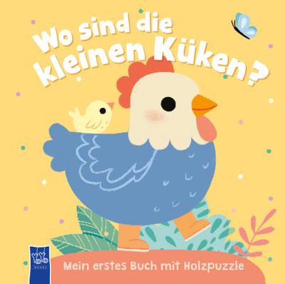 Wo sind die kleinen Küken? Mein erstes Buch mit Holzpuzzle