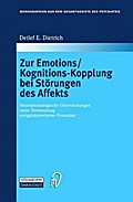 Zur Emotions/Kognitions-Kopplung bei Störungen des Affekts