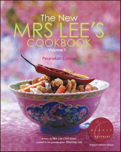 New Mrs Lee’s Cookbook, the - Volume 1: Peranakan Cuisine