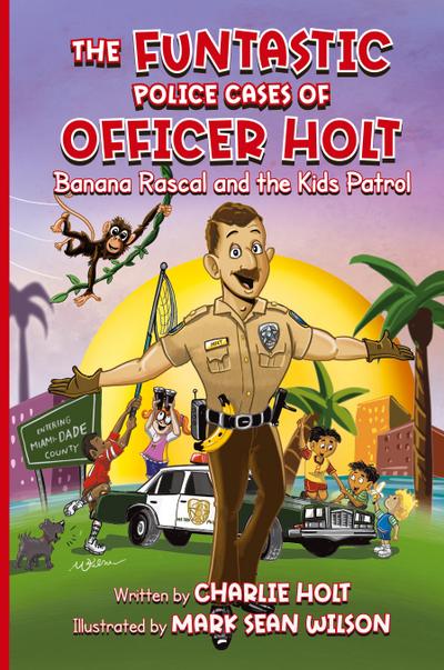 The Funtastic Police Cases of Officer Holt