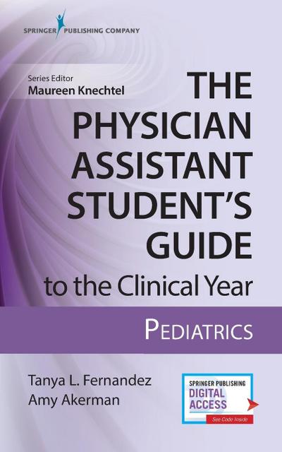 The Physician Assistant Student’s Guide to the Clinical Year
