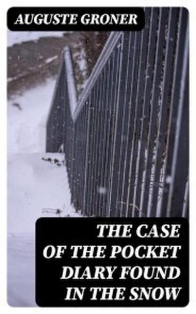 The Case of the Pocket Diary Found in the Snow