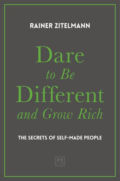 Dare to be Different and Grow Rich