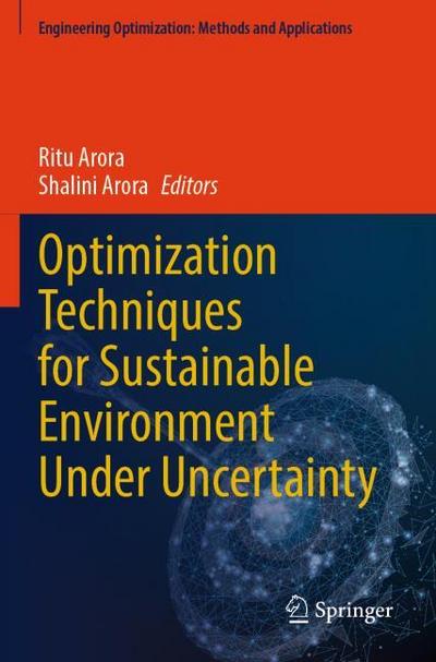 Optimization Techniques for Sustainable Environment Under Uncertainty