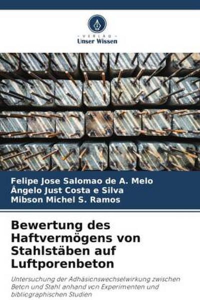 Bewertung des Haftvermögens von Stahlstäben auf Luftporenbeton