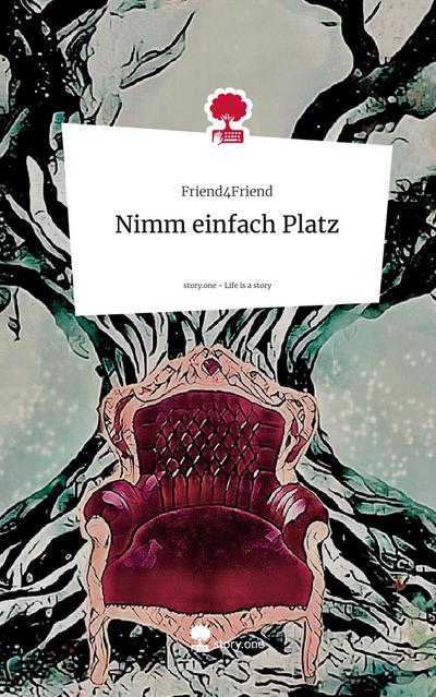 Nimm einfach Platz. Life is a Story - story.one