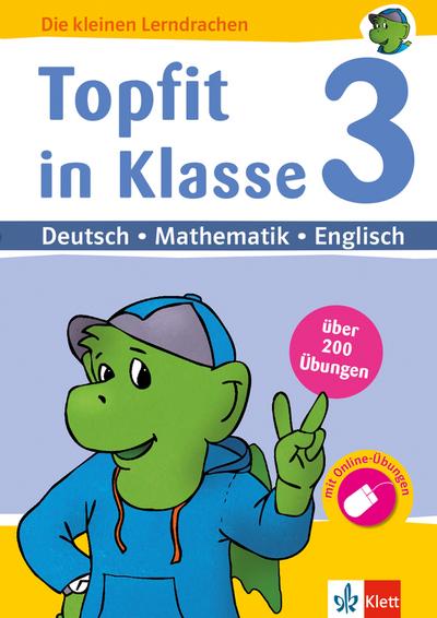 Klett Topfit in Klasse 3 Deutsch - Mathematik - Englisch (Die kleinen Lerndrachen)