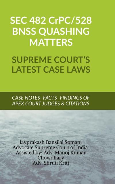 SEC 482 CrPC 528 BNSS QUASHING MATTERS- SUPREME COURT’S LATEST CASE LAWS