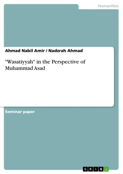 ’Wasatiyyah’ in the Perspective of Muhammad Asad