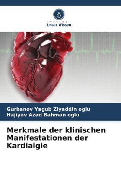 Merkmale der klinischen Manifestationen der Kardialgie