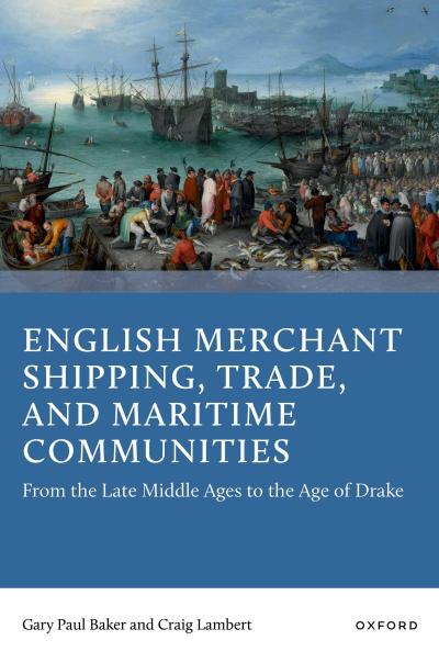 English Merchant Shipping, Trade, and Maritime Communities