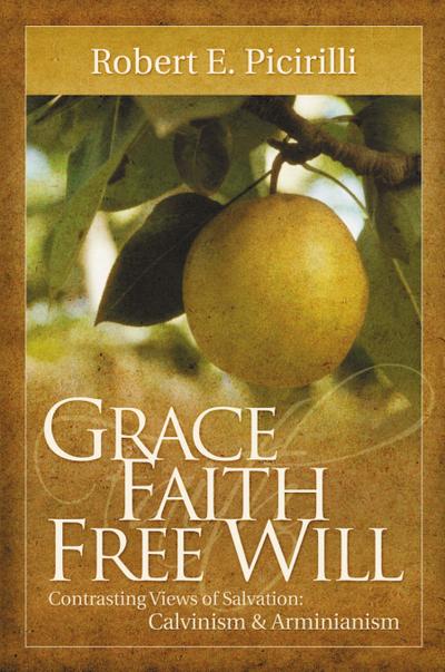 Grace, Faith, Free Will