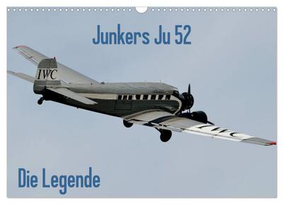 Junkers Ju 52 Die Legende (Wandkalender 2026 DIN A3 quer), CALVENDO Monatskalender