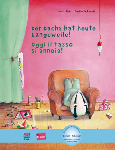 Der Dachs hat heute Langeweile!: Kinderbuch Deutsch-Italienisch mit MP3-Hörbuch zum Herunterladen