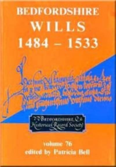 Bedfordshire Wills 1484-1533
