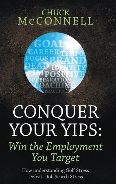 Conquer Your Yips: Win the Employment You Target
