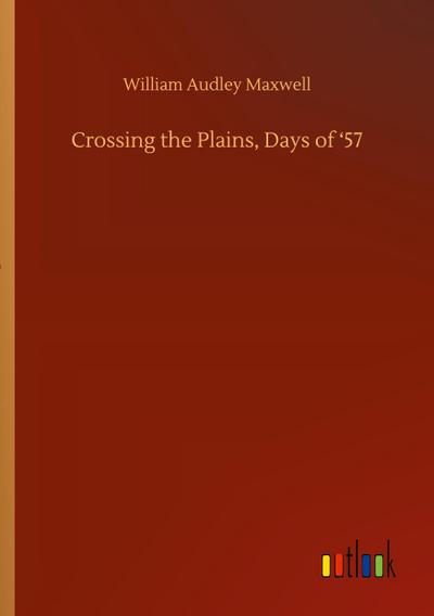 Crossing the Plains, Days of ’57