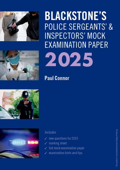 Blackstone’s Police Sergeants’ and Inspectors’ Mock Exam 2025