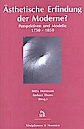 Ästhetische Erfindung der Moderne?