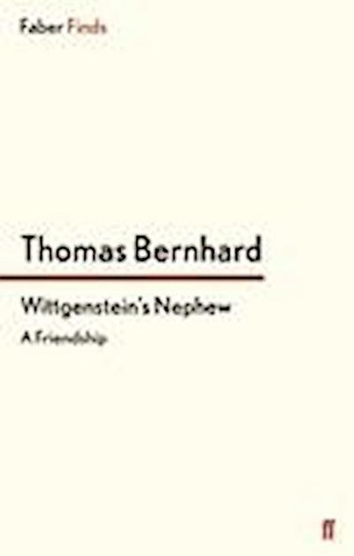 Bernhard, T: Wittgenstein’s Nephew