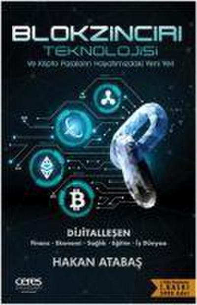 Blokzinciri Teknolojisi ve Kripto Paralarin Hayatimizdaki Yeni Yeri