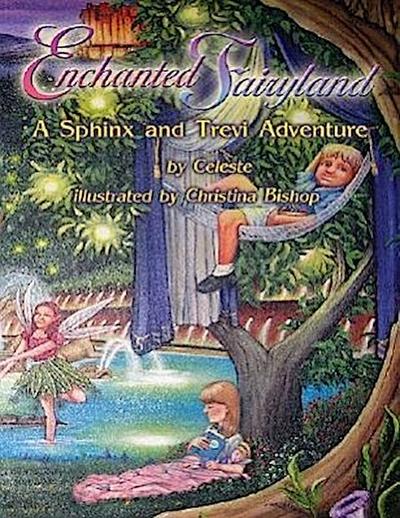 Enchanted Fairyland: A Sphinx and Trevi Adventure