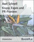 Krupp. Expos und PR-Pioniere