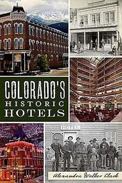 Colorado’s Historic Hotels
