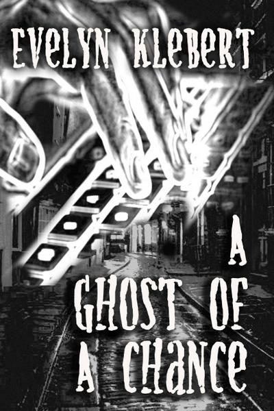 A Ghost of a Chance
