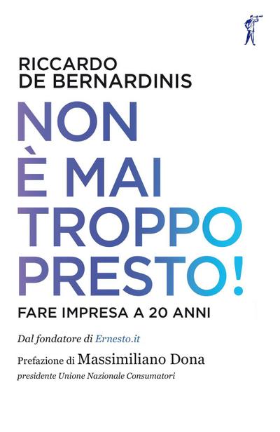 de Bernardinis, R: Non è mai troppo presto! Fare impresa a 2
