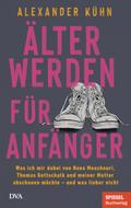 Älterwerden für Anfänger
