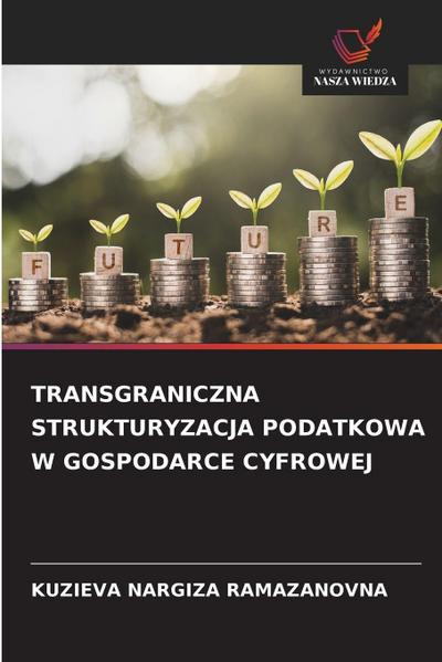 Transgraniczna Strukturyzacja Podatkowa W Gospodarce Cyfrowej