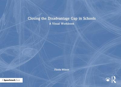 Closing the Disadvantage Gap in Schools