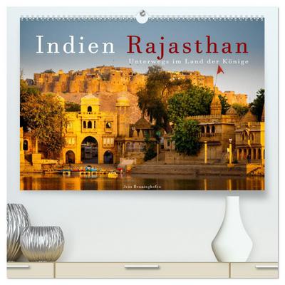 Indien Rajasthan: Unterwegs im Land der Könige (hochwertiger Premium Wandkalender 2024 DIN A2 quer), Kunstdruck in Hochglanz